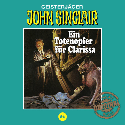 Jason Dark — John Sinclair, Tonstudio Braun, Folge 82: Ein Totenopfer f?r Clarissa (Ungek?rzt)