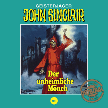 Jason Dark — John Sinclair, Tonstudio Braun, Folge 81: Der unheimliche M?nch (Ungek?rzt)