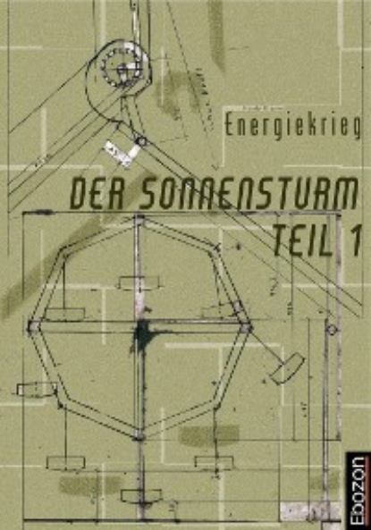 Der Sonnensturm Teil 1 Energiekrieg