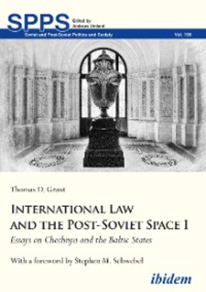 Thomas D. Grant — International Law and the Post-Soviet Space I