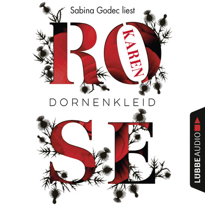 Karen Rose — Dornenkleid