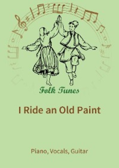 I Ride an Old Paint