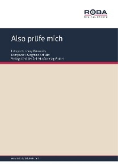 Also prüfe mich