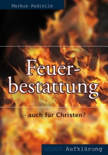 Markus Rudisile — Feuerbestattung - auch f?r Christen?