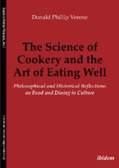 Donald Phillip Verene — The Science of Cookery and the Art of Eating Well