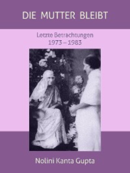 Nolini Kanta Gupta — Die Mutter bleibt