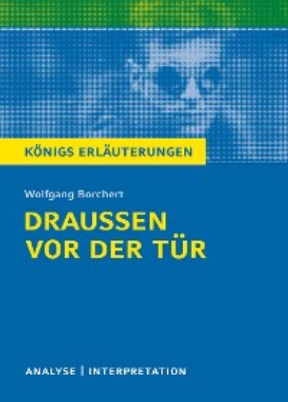 Draußen vor der Tür von Wolfgang Borchert.
