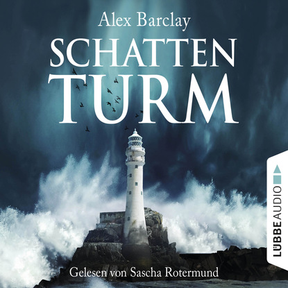 Alex Barclay — Schattenturm