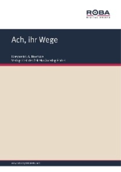 Ach, ihr Wege