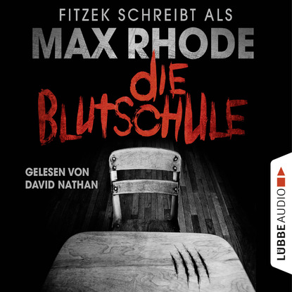 Sebastian Fitzek — Die Blutschule