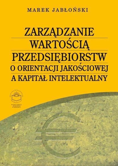 Zarządzanie wartością przedsiębiorstw o orientacji jakościowej a kapitał intelektualny