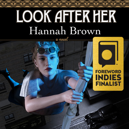 Hannah Brown — Look After Her (Unabridged)