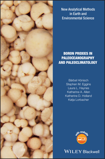 B?rbel H?nisch — Boron Proxies in Paleoceanography and Paleoclimatology