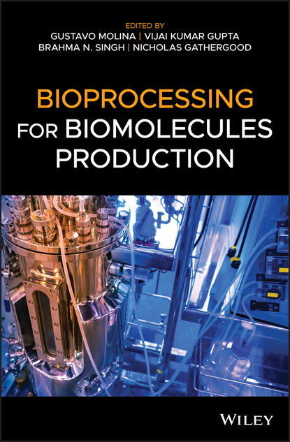 Группа авторов — Bioprocessing for Biomolecules Production