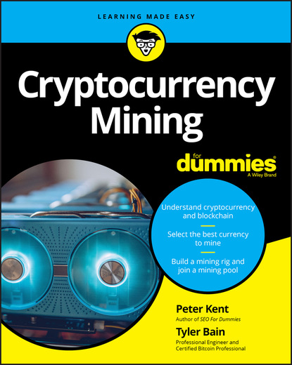 Peter Kent — Cryptocurrency Mining For Dummies