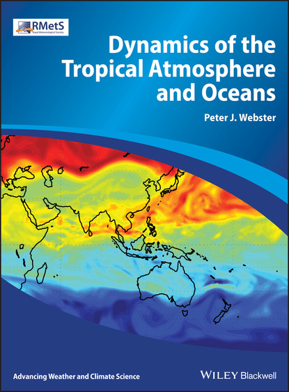 Peter J. Webster — Dynamics of the Tropical Atmosphere and Oceans