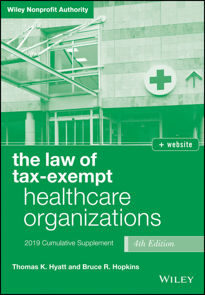 Bruce R. Hopkins — The Law of Tax-Exempt Healthcare Organizations, + website