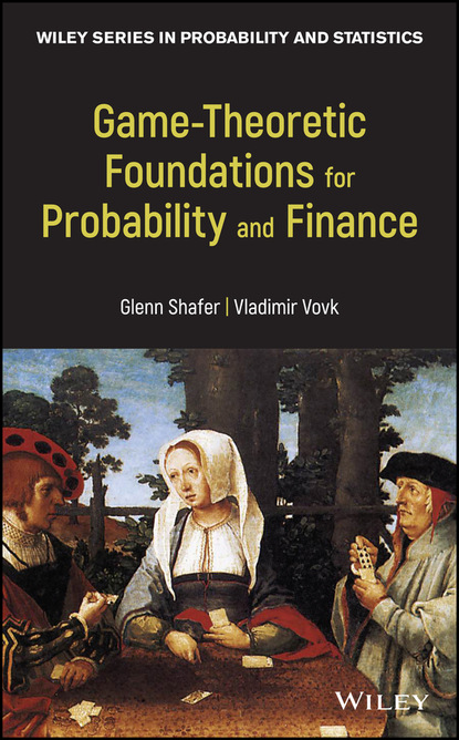 Glenn Shafer — Game-Theoretic Foundations for Probability and Finance