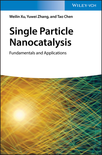 Weilin Xu — Single Particle Nanocatalysis