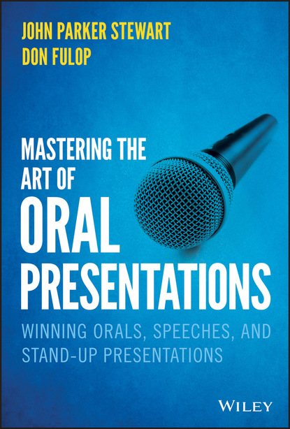 John P. Stewart — Mastering the Art of Oral Presentations