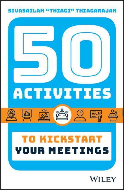 Sivasailam Thiagarajan — 50 Activities to Kickstart Your Meetings