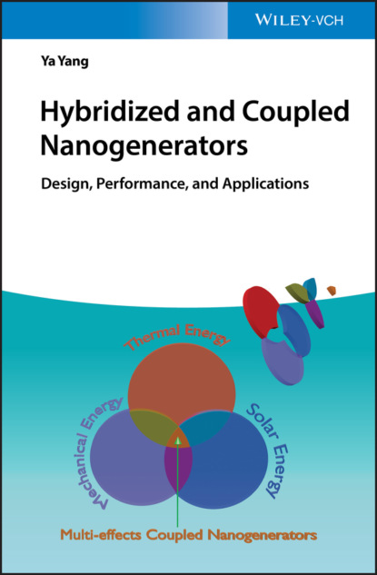 Ya Yang — Hybridized and Coupled Nanogenerators