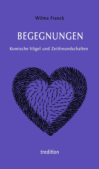 BEGEGNUNGEN  - Komische Vögel und Zeitfreundschaften