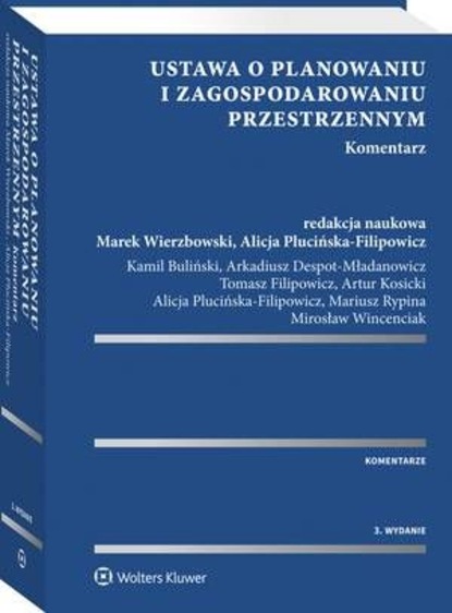 Ustawa o planowaniu i zagospodarowaniu przestrzennym. Komentarz