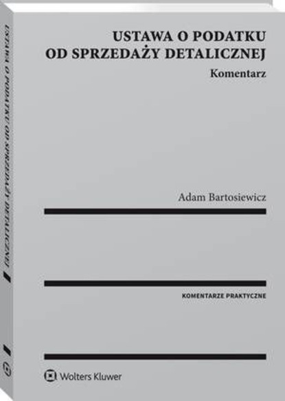 Ustawa o podatku od sprzedaży detalicznej. Komentarz