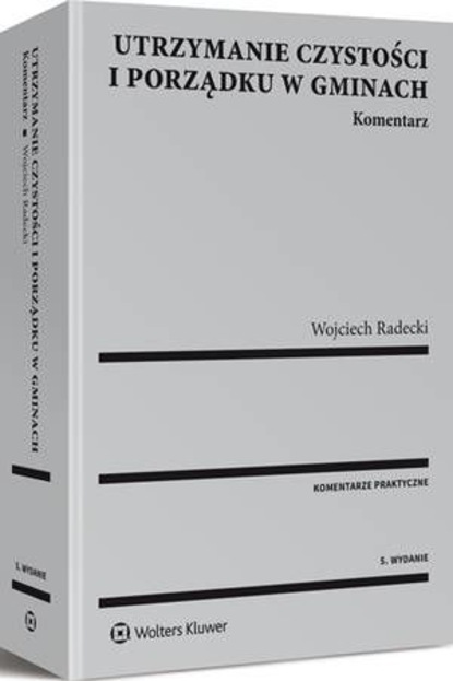 Utrzymanie czystości i porządku w gminach. Komentarz