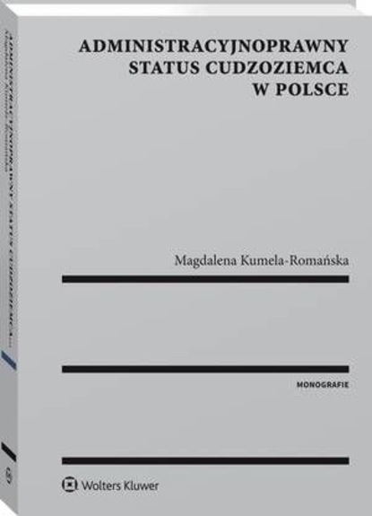Administracyjnoprawny status cudzoziemca w Polsce