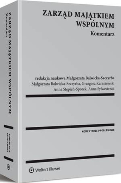 Zarząd majątkiem wspólnym. Komentarz