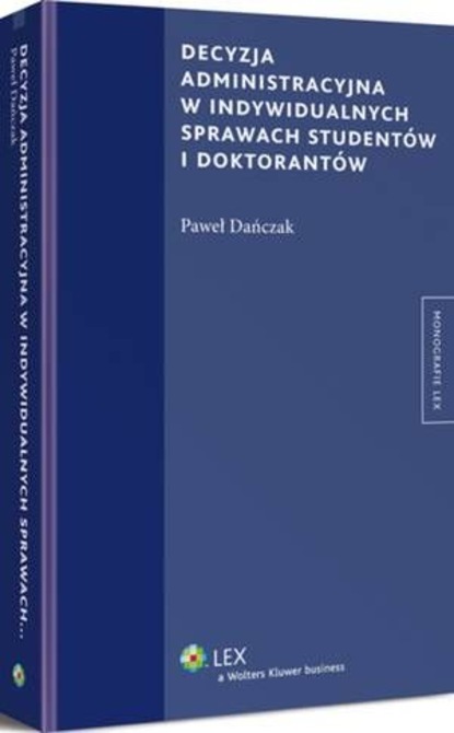 Decyzja administracyjna w indywidualnych sprawach studentów i doktorantów