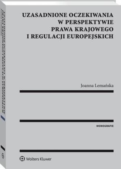 Uzasadnione oczekiwania w perspektywie prawa krajowego i regulacji europejskich