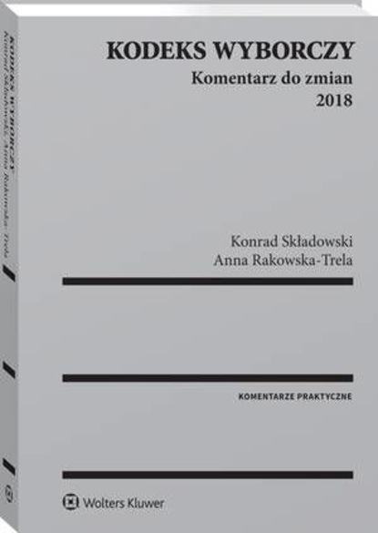 Kodeks wyborczy. Komentarz do zmian 2018