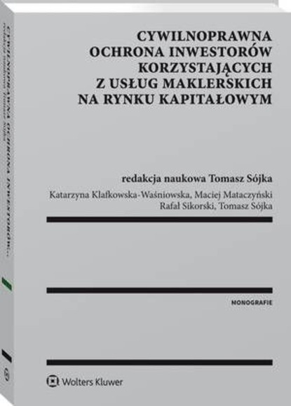 Cywilnoprawna ochrona inwestorów korzystających z usług maklerskich na rynku kapitałowym
