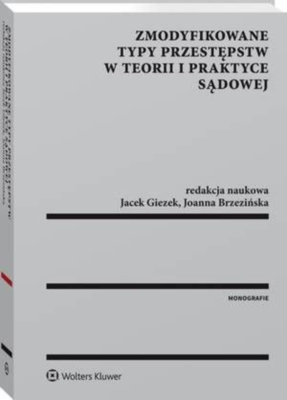 Zmodyfikowane typy przestępstw w teorii i praktyce sądowej