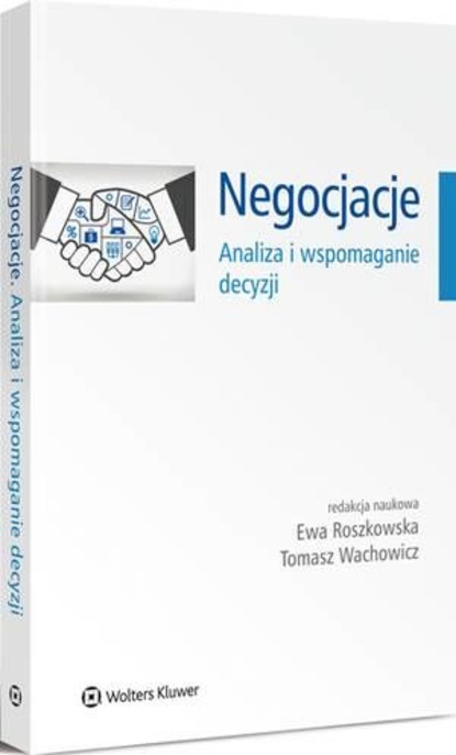 Negocjacje. Analiza i wspomaganie decyzji