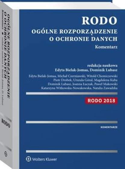 RODO. Ogólne rozporządzenie o ochronie danych. Komentarz