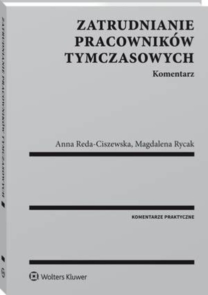 Zatrudnianie pracowników tymczasowych. Komentarz
