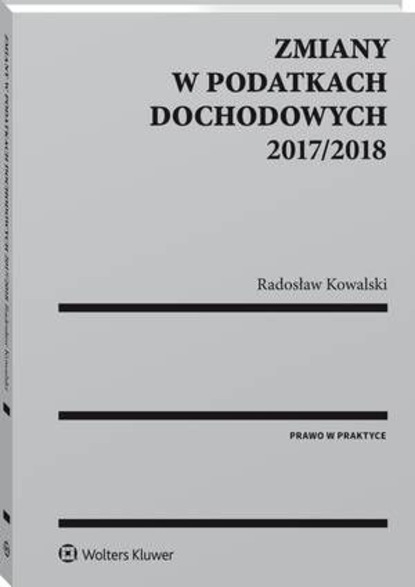 Zmiany w podatkach dochodowych 2017/2018