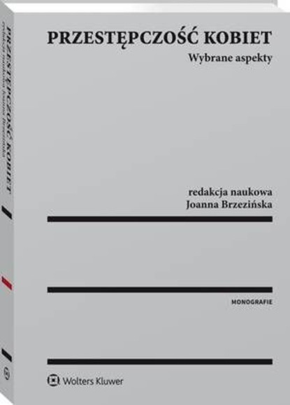 Przestępczość kobiet. Wybrane aspekty