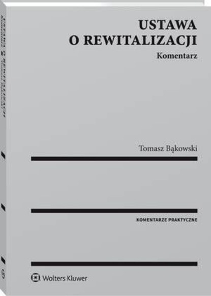 Ustawa o rewitalizacji. Komentarz
