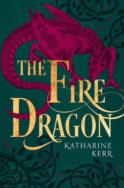 Katharine Kerr — The Fire Dragon