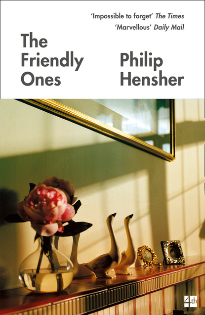 Philip Hensher — The Friendly Ones