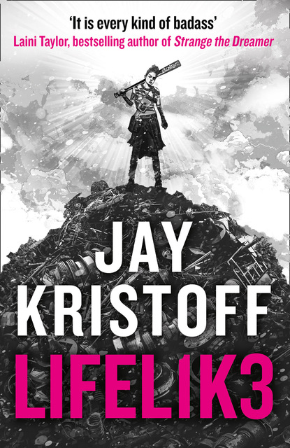 Jay Kristoff — LIFEL1K3 (LIFELIKE)