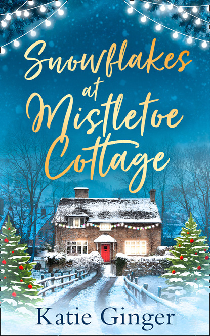 Katie Ginger — Snowflakes at Mistletoe Cottage