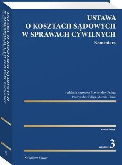 Ustawa o kosztach sądowych w sprawach cywilnych. Komentarz