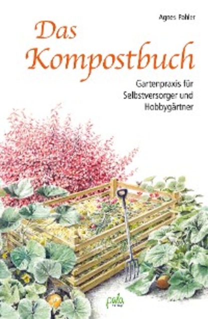 Agnes Pahler — Das Kompostbuch