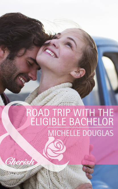 Michelle Douglas — Road Trip with the Eligible Bachelor